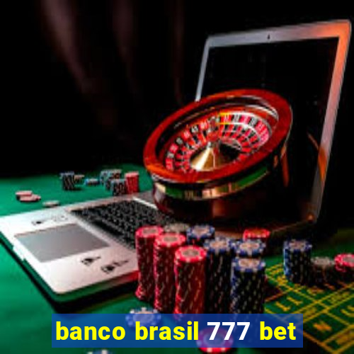 banco brasil 777 bet